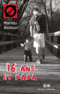 Marilou Addison, "16 ans et papa"
