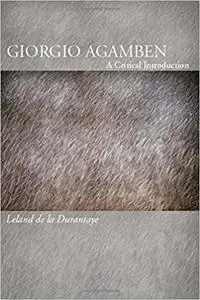 Giorgio Agamben: A Critical Introduction
