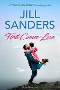 «First Comes Love» by Jill Sanders