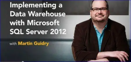 Lynda - Implementing a Data Warehouse with Microsoft SQL Server 2012 (repost)