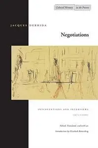 Negotiations: Interventions and Interviews, 1971-2001