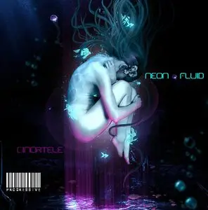 Cinortele - Neon Fluid (2010)