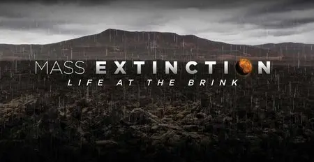 Smithsonian Channel - Mass Extinction: Life at the Brink (2014)