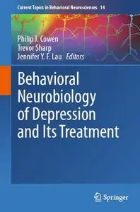 Behavioral Neurobiology of Depression and Its Treatment (Current Topics in Behavioral Neurosciences)