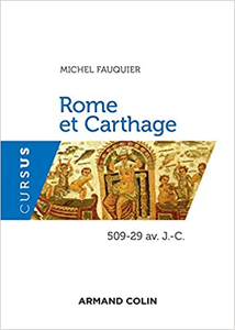 Rome et Carthage - 509-29 av. J.-C. - Michel Fauquier