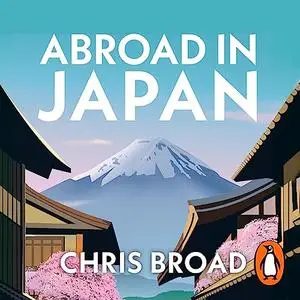 Abroad in Japan [Audiobook]