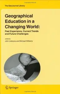 Geographical Education in a Changing World by John Lidstone