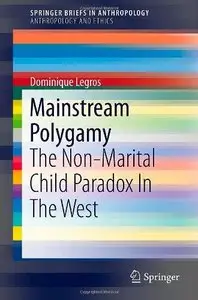 Mainstream Polygamy: The Non-Marital Child Paradox In The West (Repost)