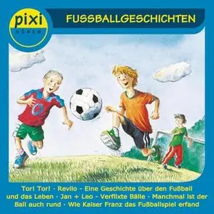 «Pixi Hören: Fußballgeschichten» by Sabine Ludwig,Thomas Krüger,Oliver Wenniges,Ulrich Larsen-Adam,Ulli Schubert