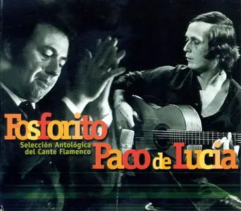 Fosforito con Paco de Lucia - Seleccion Antologica del Cante Flamenco (2CD, 2001) [Repost]