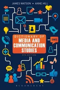 Dictionary of Media and Communication Studies (Repost)