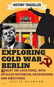 Exploring Cold War Berlin