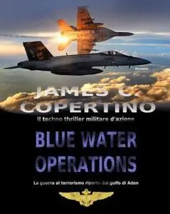 James C. Copertino - Blue Water Operations