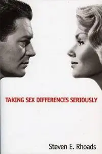 Steven E. Rhoads,  Taking Sex Differences Seriously (Repost) 