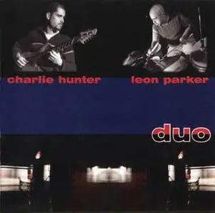 Charlie Hunter & Leon Parker - Duo