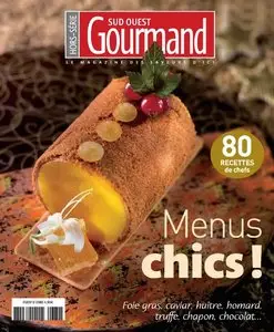 Sud Ouest Gourmand Hors-Série Menus chics! - 2014