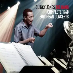 The Quincy Jones Big Band - Complete 1960 European Concerts (2011)