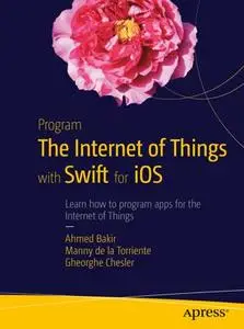 Program the Internet of Things with Swift for iOS (Repost)