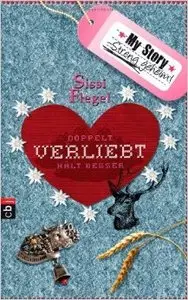 Flegel, Sissi - My Story - Streng geheim - Doppelt verliebt haelt besser