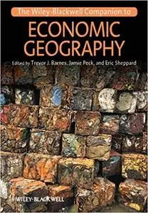 The Wiley-Blackwell Companion to Economic Geography (Repost)