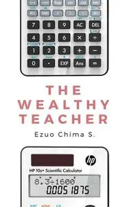 «The Wealthy Teacher» by Ezuo Chima S.