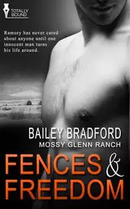 «Fences and Freedom» by Bailey Bradford