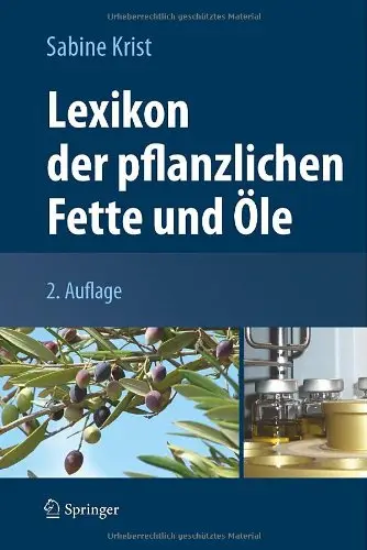 Lexikon der pflanzlichen Fette und Öle, Auflage: 2