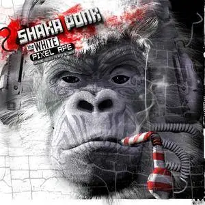 Shaka Ponk - The White Pixel Ape (Smoking Isolate to Keep in Shape) (2014) [Official Digital Download]