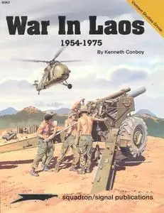 War in Laos 1954-1975 - Vietnam Studies Group series (Squadron/Signal Publications 6063)