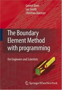 The Boundary Element Method with Programming: For Engineers and Scientists (repost)