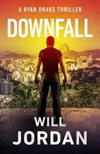 «Downfall» by Will Jordan