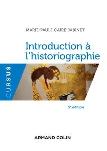 Marie-Paule Caire-Jabinet, "Introduction à l'historiographie"