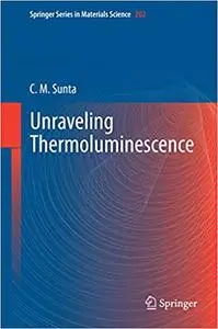 Unraveling Thermoluminescence (Repost)