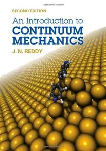 An Introduction to Continuum Mechanics, 2 edition (Repost)