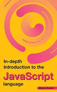 In-Depth Introduction To The JavaScript Language