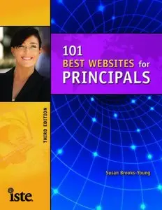 101 Best Websites for Principals, Third Edition