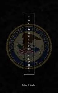 «Mueller Report: Volumes I and II» by Robert Mueller