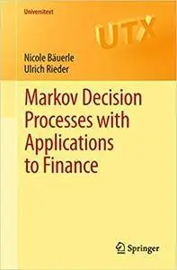 Markov Decision Processes with Applications to Finance (Repost)