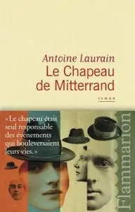 Antoine Laurain, "Le Chapeau de Mitterrand"