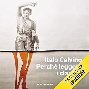 «Perché leggere i classici» by Italo Calvino
