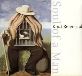 Knut Reiersrud - Soul of a Man
