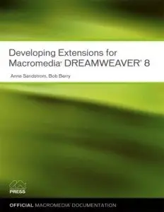 Developing Extensions for Macromedia Dreamweaver 8 (repost)