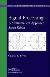 Signal Processing: A Mathematical Approach, Second Edition (Repost)