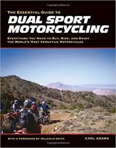 The Essential Guide to Dual Sport Motorcycling