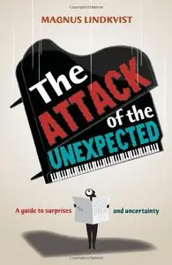 The Attack of the Unexpected: A Guide to Surprises and Uncertainty (repost)