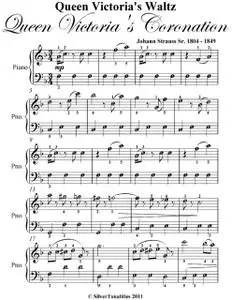 «Queen Victoria’s Waltz Queen Victoria’s Coronation Easy Piano Sheet Music» by Johann Strauss Sr