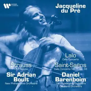 Jacqueline du Pré - Strauss: Don Quixote - Lalo: Cello Concerto - Saint-Saëns: Cello Concerto No. 1 (2022)