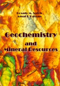 "Geochemistry and Mineral Resources" ed. by Hosam M. Saleh, Amal I. Hassan