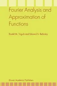 Fourier Analysis and Approximation of Functions (Repost)
