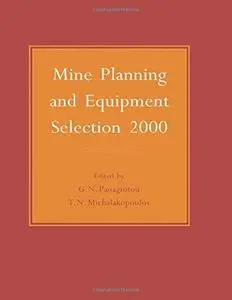 Mine planning and equipment selection 2000 : proceedings of the ninth International Symposium on Mine Planning and Equipment Se